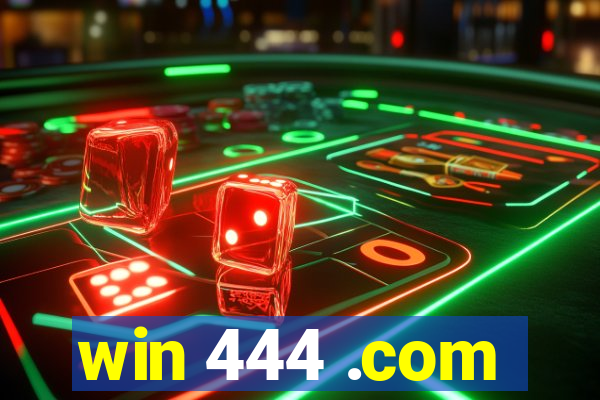 win 444 .com